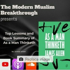 Top Lessons and Book Summary of 'As a Man Thinketh' by James Allen