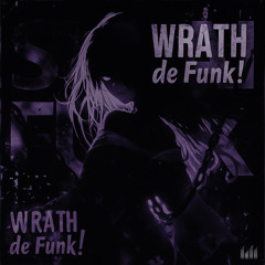 Wrath De Funk! (Slower)