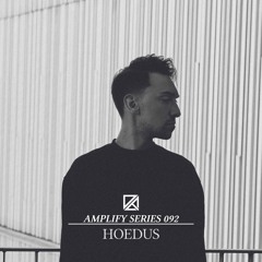 Amplify Series 092 - Hoedus