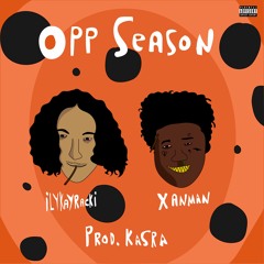 Ilykayracki X Xanman - Opp Season (Prod. Kasra)