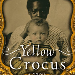 Get PDF ✓ Yellow Crocus by  Laila Ibrahim KINDLE PDF EBOOK EPUB