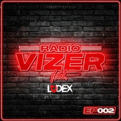RADIO VIZER EPISODE 002 FT LUDEX