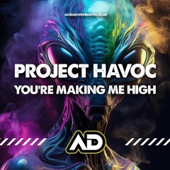 PROJECT HAVOC - YOUR M4K1N ME H1GH (OUT NOW !!!!!)