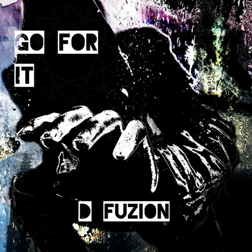 D-Fuzion -Go For It