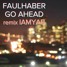Faulhaber - GO AHEAD(Remix_IAMYAB)