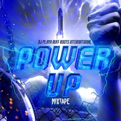 DJ PLAYA  "POWER UP MIXTAPE"