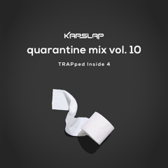 Quarantine Mix Vol. 10 - TRAPped Inside 4