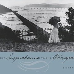 [⚡PDF⚡] ❤Read❤  Down the Susquehanna to the Chesapeake (Keystone Books)