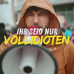 Ihr Seid Nur Vollidioten - Official