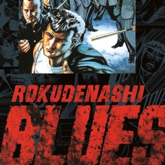 Rokudenashi Blues (Good-For-Nothing Blues)