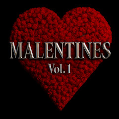 MALENTINES