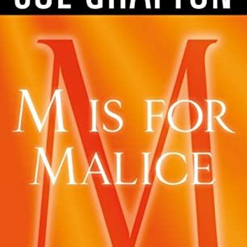 ✔️ [PDF] Download "M" is for Malice: A Kinsey Millhone Novel by  Sue Grafton