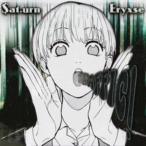 TRAFFIC! - $at.urn X Eryxse (prod. waxie)