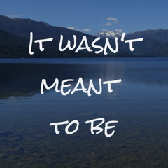 Kev Earley - It Wasn't Meant To Be