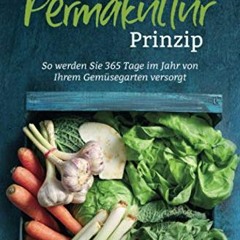 Buch Das Permakultur Prinzip: So werden Sie 365 Tage im Jahr von Ihrem Gemüsegarten versorgt PDF EP