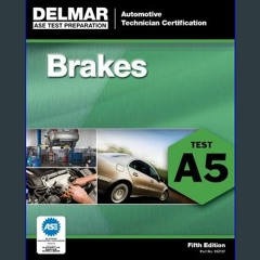 [EBOOK] 🌟 ASE Test Preparation - A5 Brakes (Delmar ASE Test Preparation Series) [Ebook]