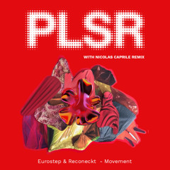 Premiere: Eurostep, Reconeckt - Movement (Nicolas Caprile Remix) [PLSR]