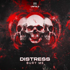 Distress - Bury Me