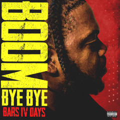 Bars IV Days - Boom Bye Bye (Official Audio).mp3
