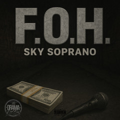 Sky Soprano  ( F.O.H.) freestyle