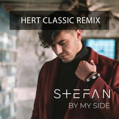 Stefan - By My Side (HERT Classic Remix Radio Edit)