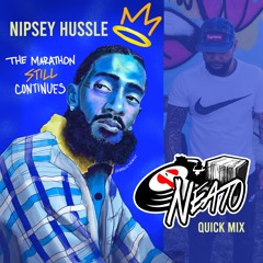 Neato x Nipsey Hussle Quick Mix
