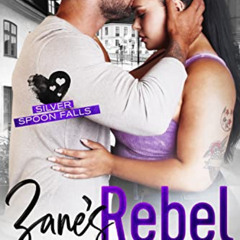 VIEW PDF 🖊️ Zane's Rebel: A Curvy Girl Instalove Romance (Silver Spoon Falls) by  Lo