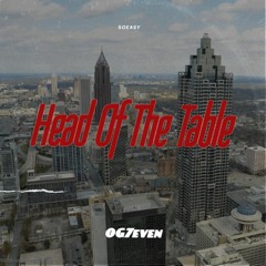 OG7even - Head Of The Table  *2023*