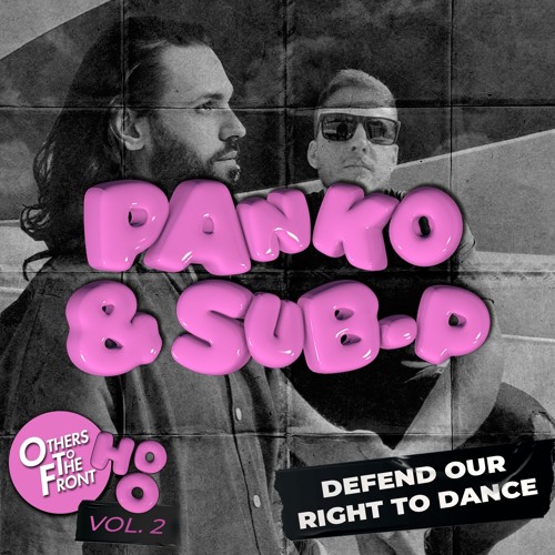 Panko & SUB-P - Defend Our Right To Dance