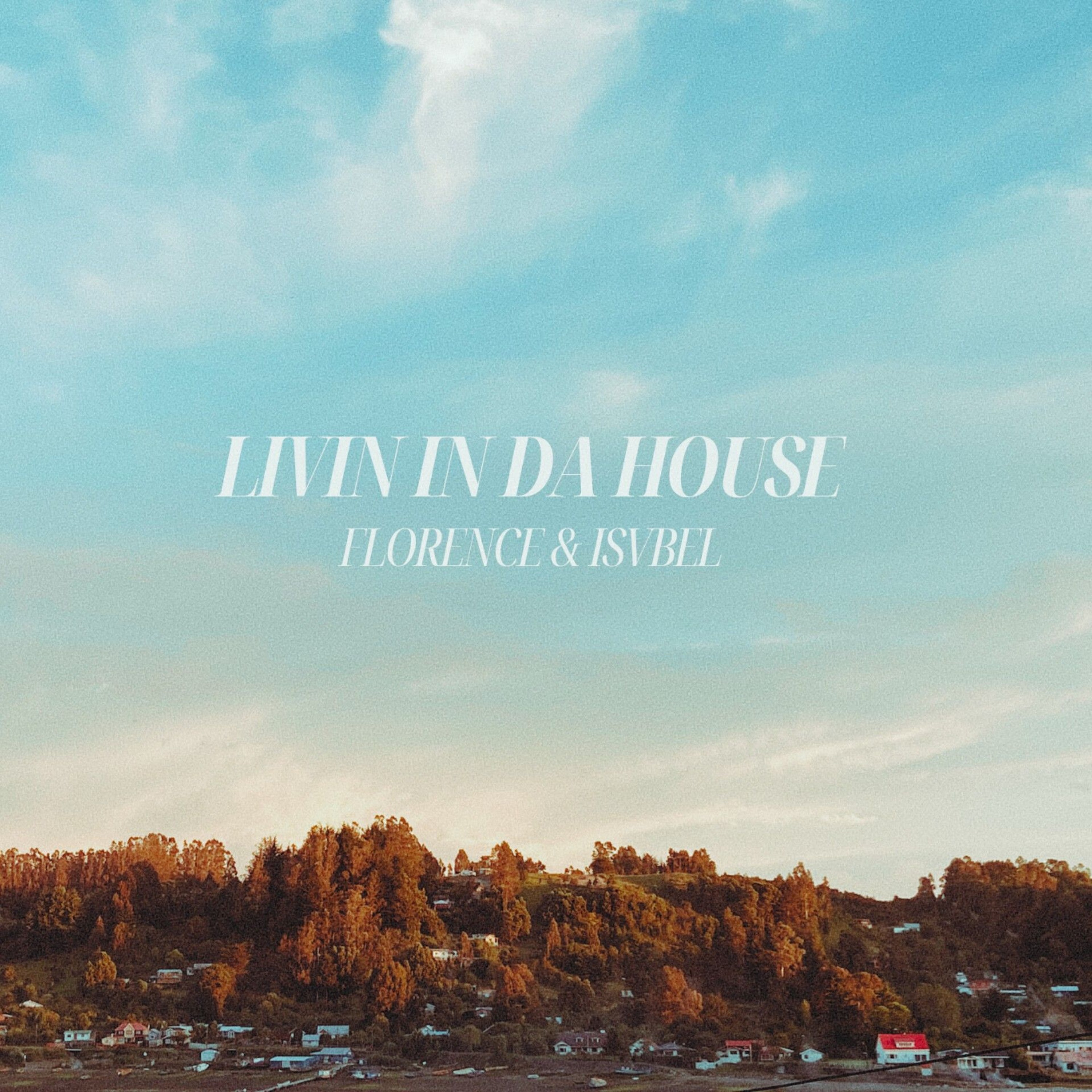 Livin In Da House 021 - Florence & Isvbel episode artwork
