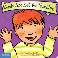 GET KINDLE 📌 Words Are Not for Hurting (Board Book) (Best Behavior Series) by  Eliza