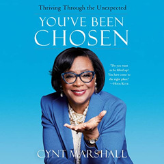 VIEW KINDLE 📮 You've Been Chosen: Thriving Through the Unexpected by  Cynt Marshall,