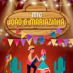 MTG EU SOU Ô SEU JOÃO TU É MINHA MARIAZINHA