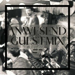 Anwesend Guestmix #7 - Danger Dave