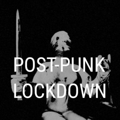 Post-Punk Lockdown