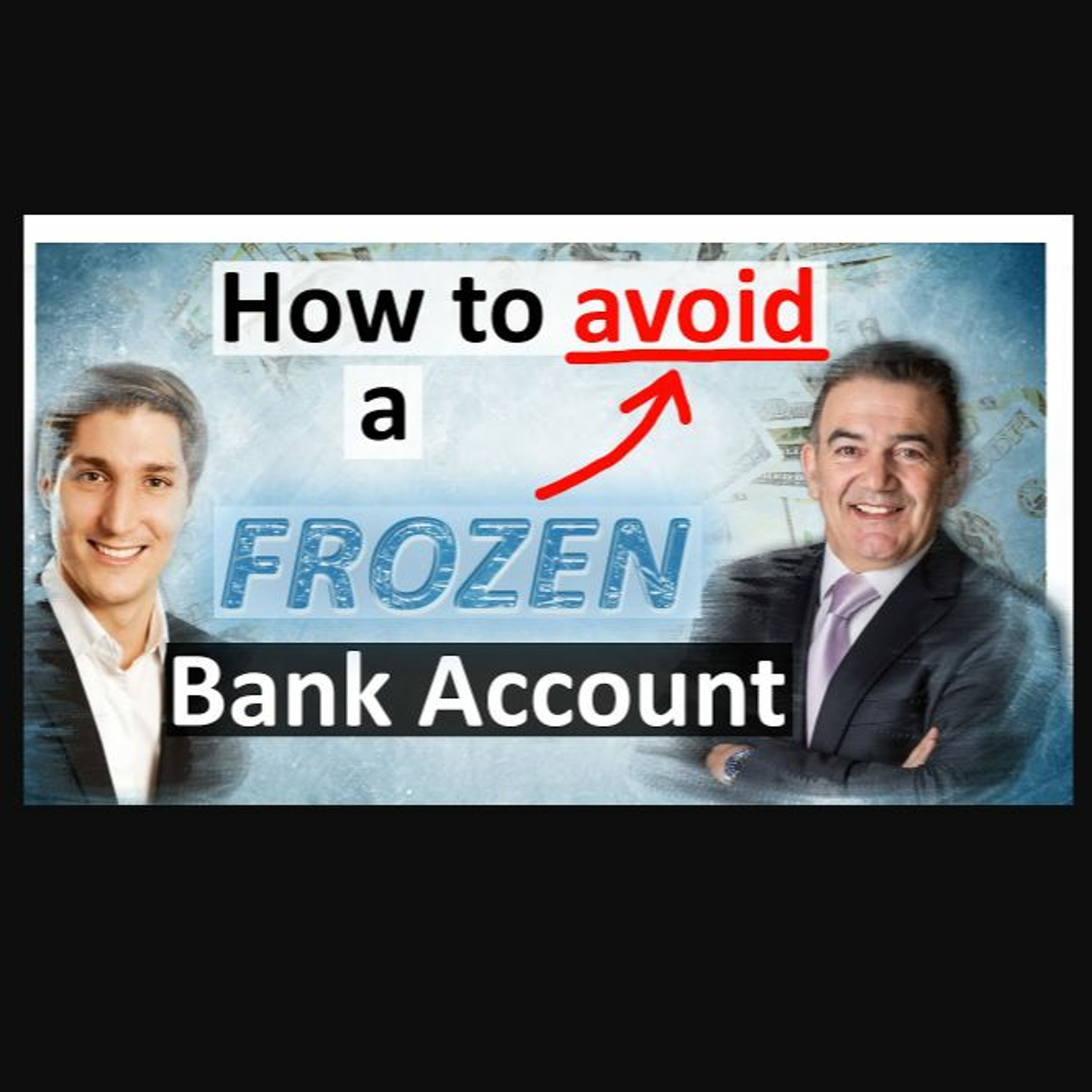 How To Avoid A Frozen Bank Account (Interview) episode artwork