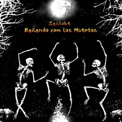 Sastoke - Bailando con los muertos 230 BPM [Dark mastering box in portugal]