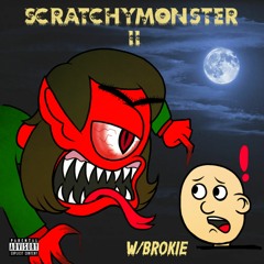 SCRATCHYMONSTER 2! (feat. ISSBROKIE) (prod. hason)