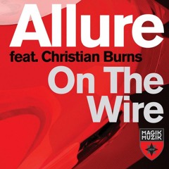 Allure - On The Wire (Chris De Seed & Ivan Dulava Remix)