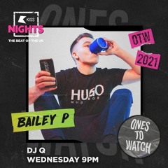 DJ Q Kiss Night's Show: BAILEY P Guest mix & interview