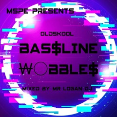 MSPE Presents BASSLINE WOBBLERS