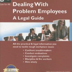 EPUB [READ] Dealing with Problem Employees: A Legal Guide (3rd edition)