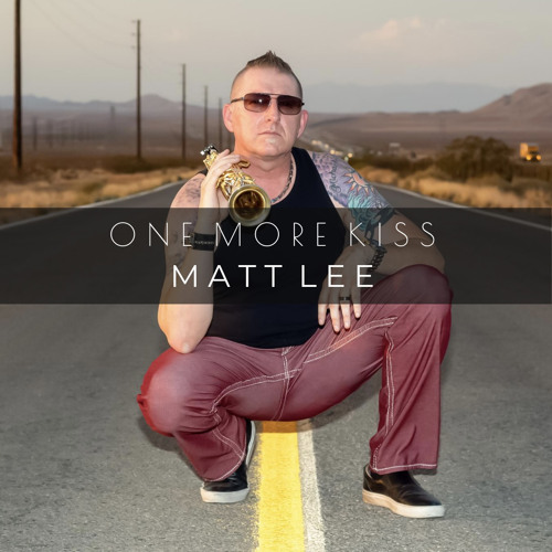 Stream One More Kiss.mp3.m4a by Matt Lee Sax | Listen online for free on  SoundCloud