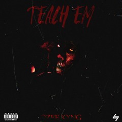 TEACH EM