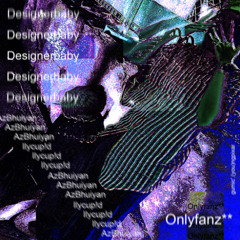 Designer baby feat. AZ bhuiyan (prod. Ilycup!d)