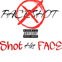 Shot His Face [Feat. R.N.O Kyyng]