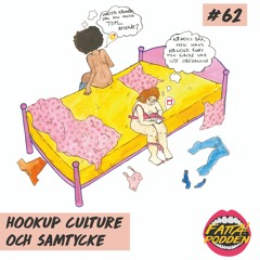 #62 Hookup culture och samtycke