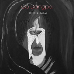 Go Dangpa-DITTO.FT.PEEW