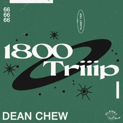 1800 triiip - Dean Chew - Mix 66
