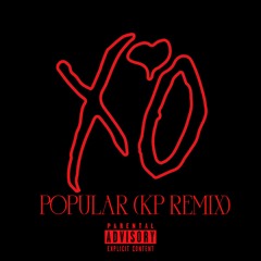 The Weeknd - Popular (KP Remix)